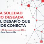 Apúntate al evento ‘La Soledad No Deseada: El Desafío que nos conecta’, los próximos 18 y 19 de noviembre